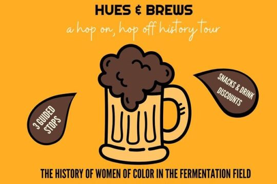 Hop On Hop Off History of Women of Color in Brewing Tour